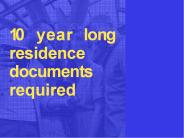 10	year	long  residence  documents  required