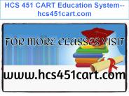 HCS 451 CART Education System--hcs451cart.com