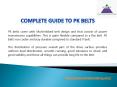Complete Guide To PK Belts PowerPoint PPT Presentation