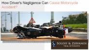 How Driver's Negligence Can Cause Motorcycle Accident?