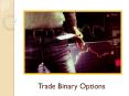 Trade Binary Options Guide – The Truth About Binary Options PowerPoint PPT Presentation