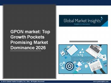 Global GPON market: Things to Focus on to Ensure Long-term Success 2020-2026