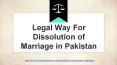 Seek Consultancy For Dissolution of Marriage Process & Certiifcate in Pakistan 2020 PowerPoint PPT Presentation