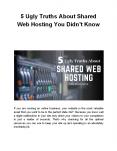 5 Ugly Truths About Shared Web Hosting You Didn’t Know PowerPoint PPT Presentation