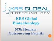 503b Human Outsourcing Facility - KRS Global Biotechnology