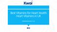 Best Vitamins for Heart Health | Heart Vitamins in UK – Kwai PowerPoint PPT Presentation