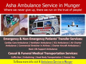 Check your Most Affordable Ambulance Service in Munger | ASHA AMBULANCE