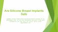 Are Silicone Breast Implants Safe PowerPoint PPT Presentation