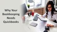 Why Your Bookkeeping Needs Quickbooks