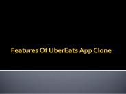 Features of UberEats App Clone - Abservetech Blog