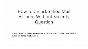 How to Unlock a Locked Yahoo Mail Account Quickly