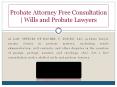 Probate Attorney Free Consultation | Wills and Probate Lawyers PowerPoint PPT Presentation