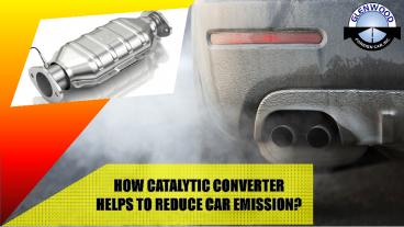 How Catalytic Converter Helps to Reduce Car Emission