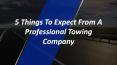 5 things to expect from a professional towing company PowerPoint PPT Presentation
