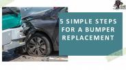 5 Simple Steps For A Bumper Replacement
