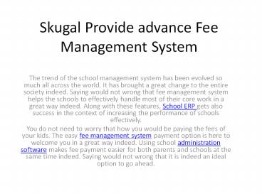 Skugal Provide advance Fee Management System