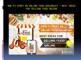 How to Start an Online Food Business – Best Ideas for Selling Food Online PowerPoint PPT Presentation