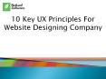 10 Key UX Principles For Website Designing Company PowerPoint PPT Presentation