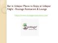 Bar in Udaipur Places to Enjoy at Udaipur Night - Rootage Restaurant & Lounge PowerPoint PPT Presentation