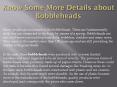 Know Some More Details about Bobbleheads PowerPoint PPT Presentation