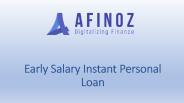 Early Salary Instant Personal Loan