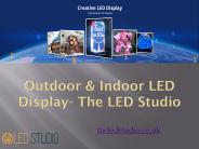 Outdoor & Indoor LED Display- The LED Studio