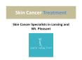 Skin Cancer Specialists in Lansing and Mt. Pleasant PowerPoint PPT Presentation