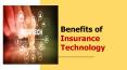 Benefits of Insurance Technology PowerPoint PPT Presentation