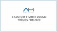 Top 8 Custom T-Shirts Design Trends For 2020 PowerPoint PPT Presentation