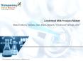 Condensed milk products market  is Expected to Expand at an Impressive Rate by 2025 PowerPoint PPT Presentation