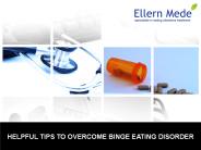 Helpful Tips to Overcome Binge Eating Disorder