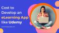 How Much Does it Cost To Build an eLearning App Like Udemy? PowerPoint PPT Presentation