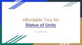 Affordable Tour for Statue of Unity PowerPoint PPT Presentation