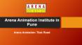 Arena Animation Institute in Pune - Arena Animation Tilak Road PowerPoint PPT Presentation
