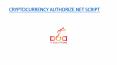 CRYPTOCURRENCY AUTHORIZE.NET READY MADE CLONE SCRIPT PowerPoint PPT Presentation