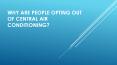 Why Are People Opting out of Central Air Conditioning? PowerPoint PPT Presentation