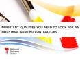Important Qualities You Need to Look for an Industrial Painting Contractors PowerPoint PPT Presentation