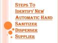 What Makes a Good Automatic Hand Sanitizer Dispenser Supplier? PowerPoint PPT Presentation