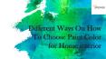 Different Ways On How To Choose Paint Color For Home Interior PowerPoint PPT Presentation