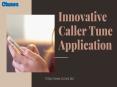 Innovative Caller Tune Application PowerPoint PPT Presentation