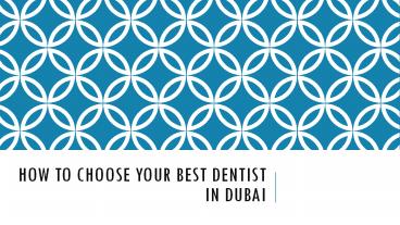 How To Choose Your Best Dentist In Dubai?