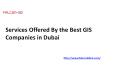 Services Offered By the Best GIS Companies in Dubai PowerPoint PPT Presentation