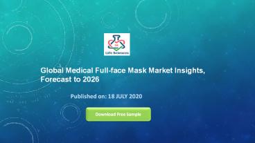 Global Medical Full-face Mask Market Insights, Forecast to 2026