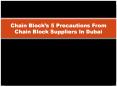 Chain Block’s 5 Precautions From Chain Block Suppliers In Dubai PowerPoint PPT Presentation