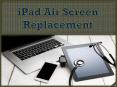 iPad Air Screen Replacement (1) PowerPoint PPT Presentation