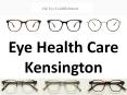 Eye Health Care Kensington PowerPoint PPT Presentation
