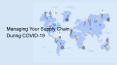 Managing Your Supply Chain During COVID-19 PowerPoint PPT Presentation