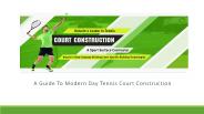 Guide to Modern Day Tennis Court Construction