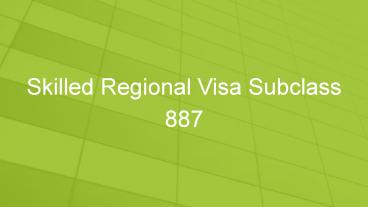 887 Visa | Subclass 887 Visa