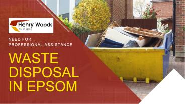 Need for Professional Assistance for Waste Disposal in Epsom